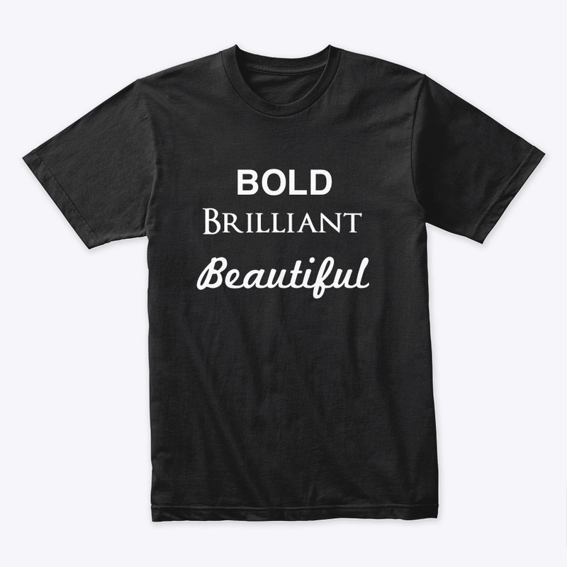 Bold, Brilliant, Beautiful (Black)