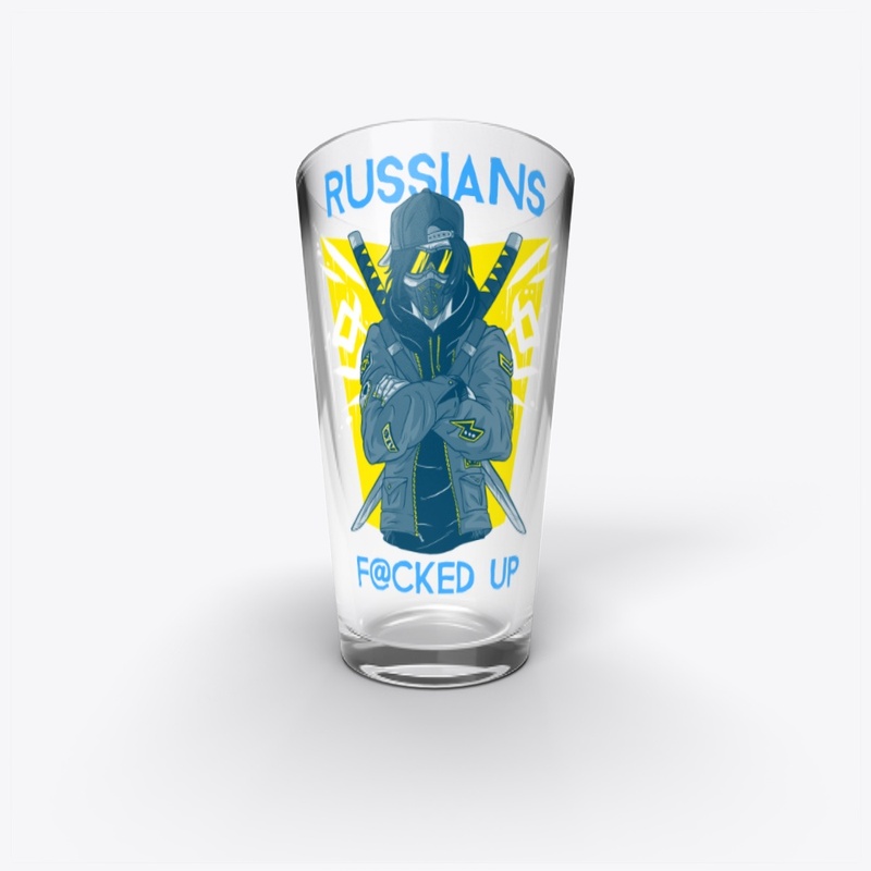 Russians Fucked Up -I Stand With Ukraine