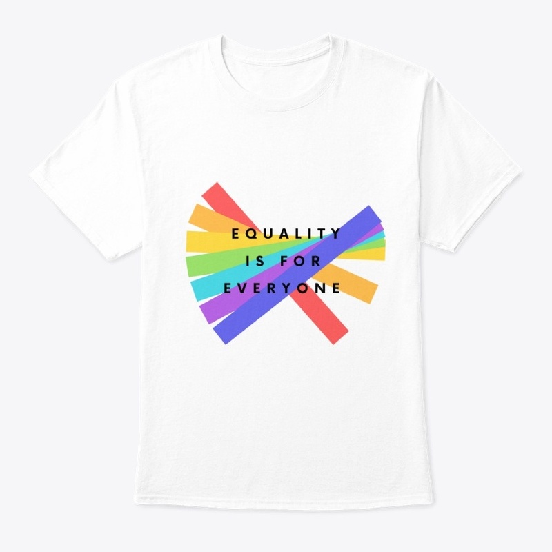 Equality Is For Everyone Premium T-Shirt