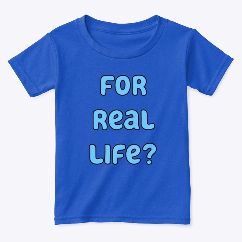 For real life?