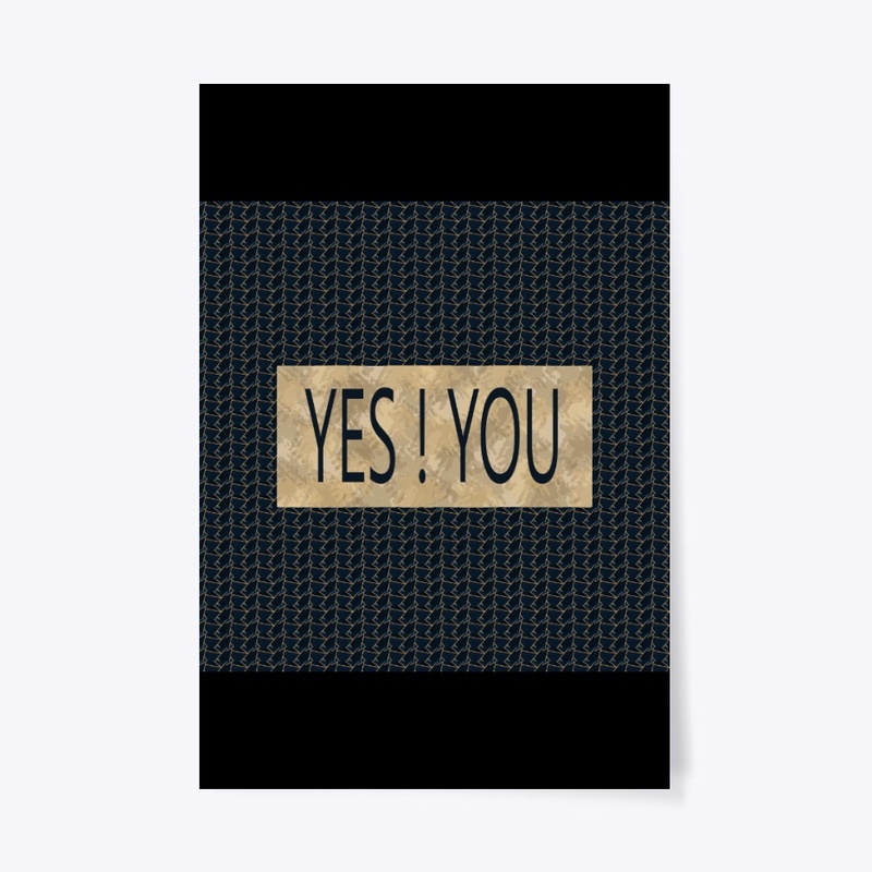 YES ! YOU