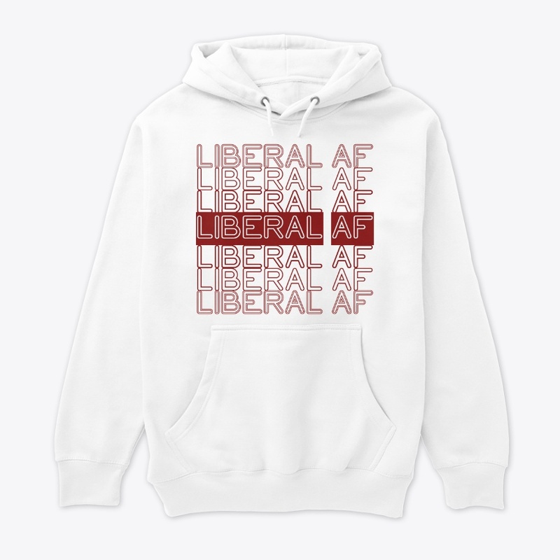 Liberal AF!
