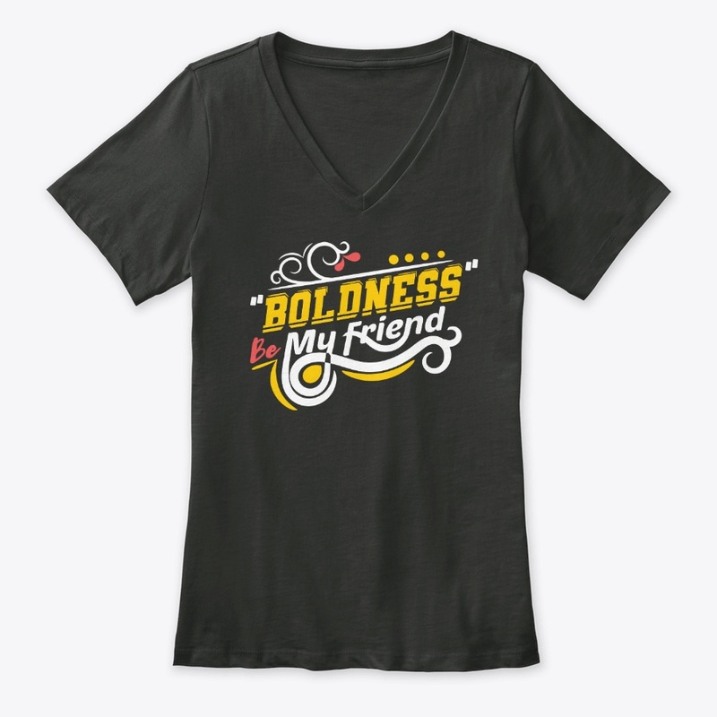Boldness Be My  Friend