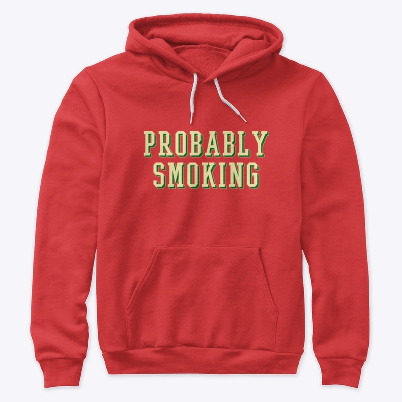 Probably Smoking 