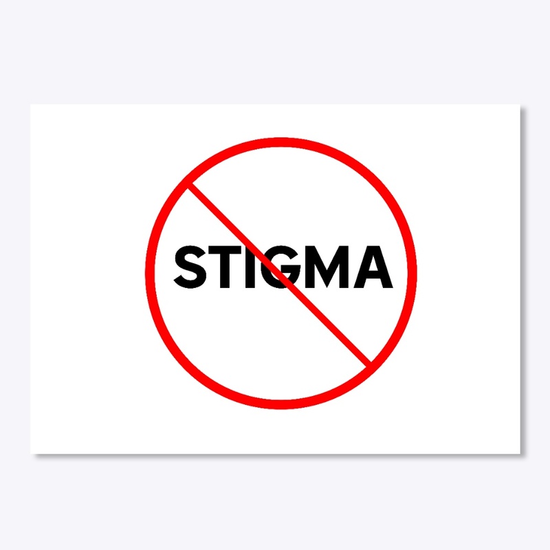 Say "NO" to STIGMA