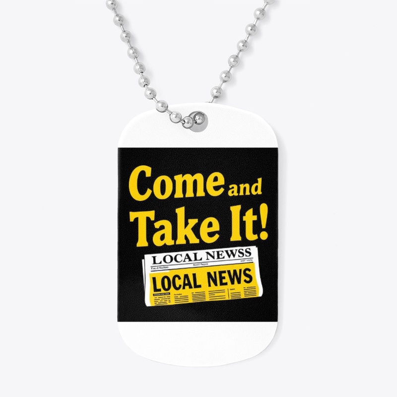Come and Take It!