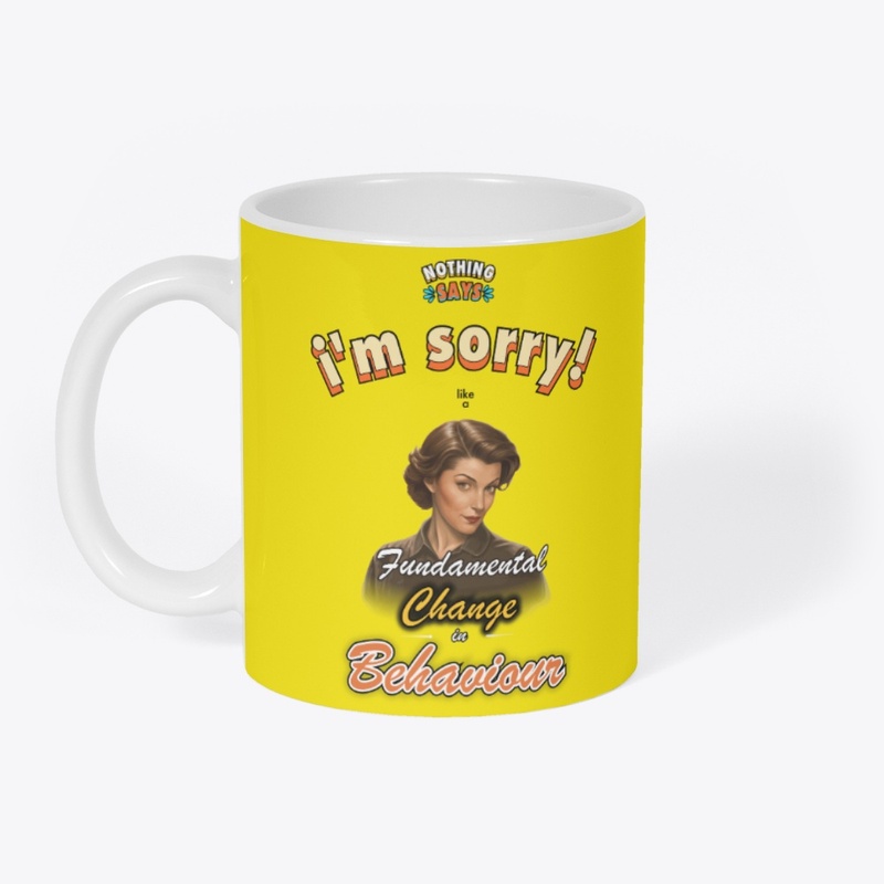 Nothing Says I'm Sorry