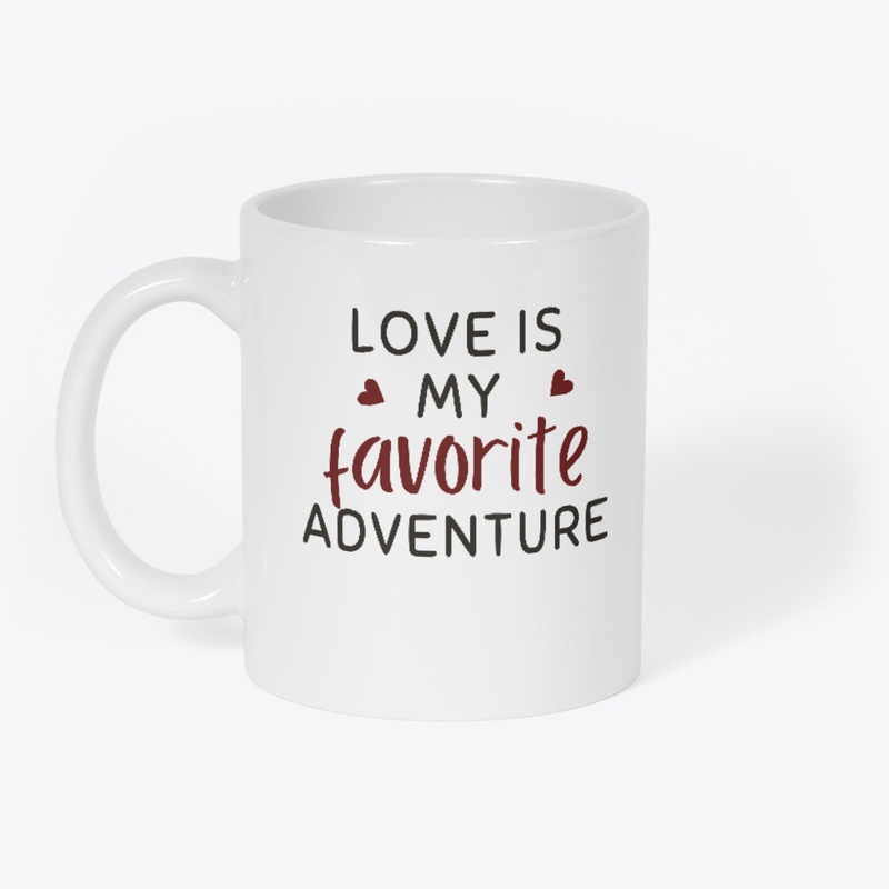 love is my favorite adventure t-shirt