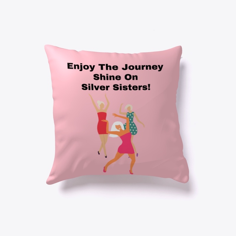 Enjoy The Journey Shine On Silver Sister