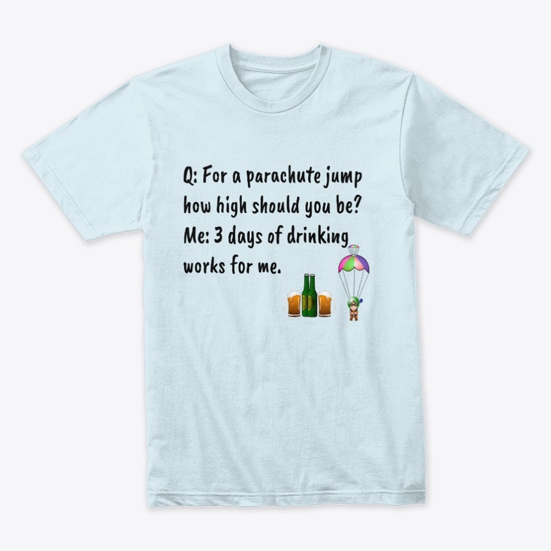 Don't Drink and Parachute