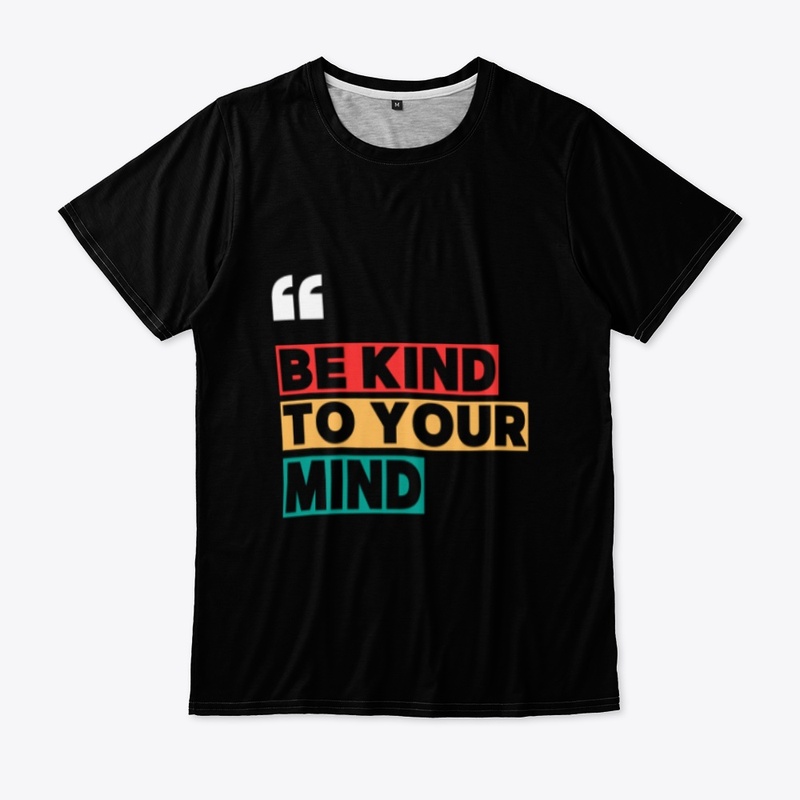 Be Kind to Your Mind