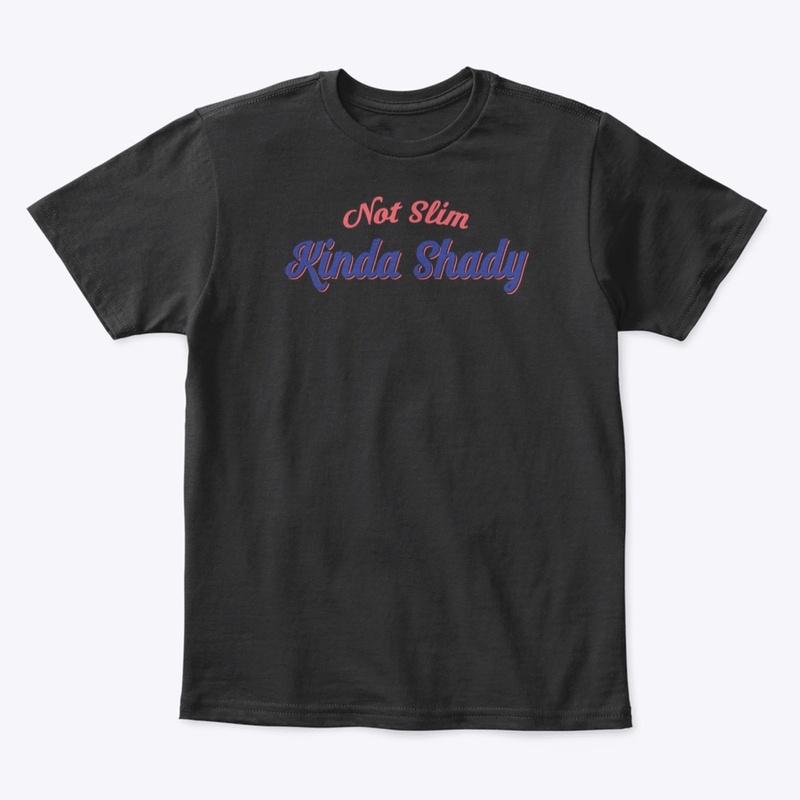 #NotSlimKindaShady