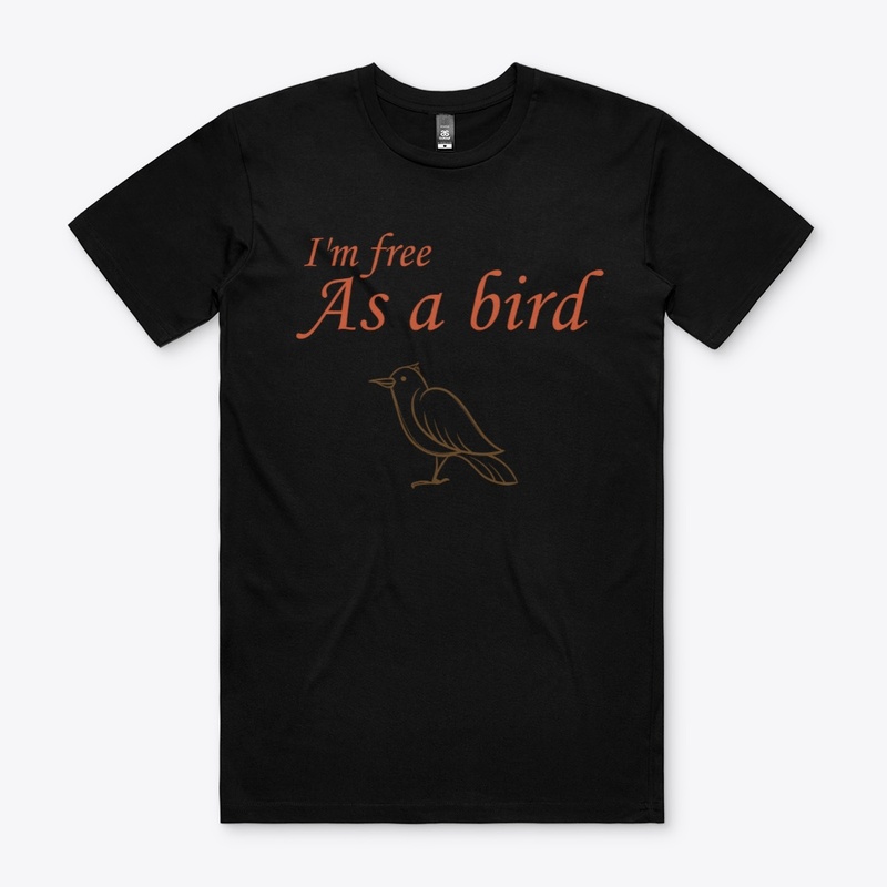 I'am free as a brid