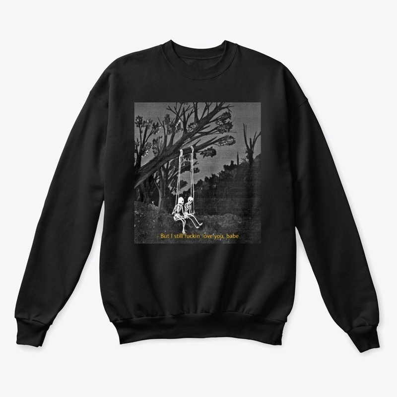 LOVE YOU BABE | SKELETON LOVE | UNISEX