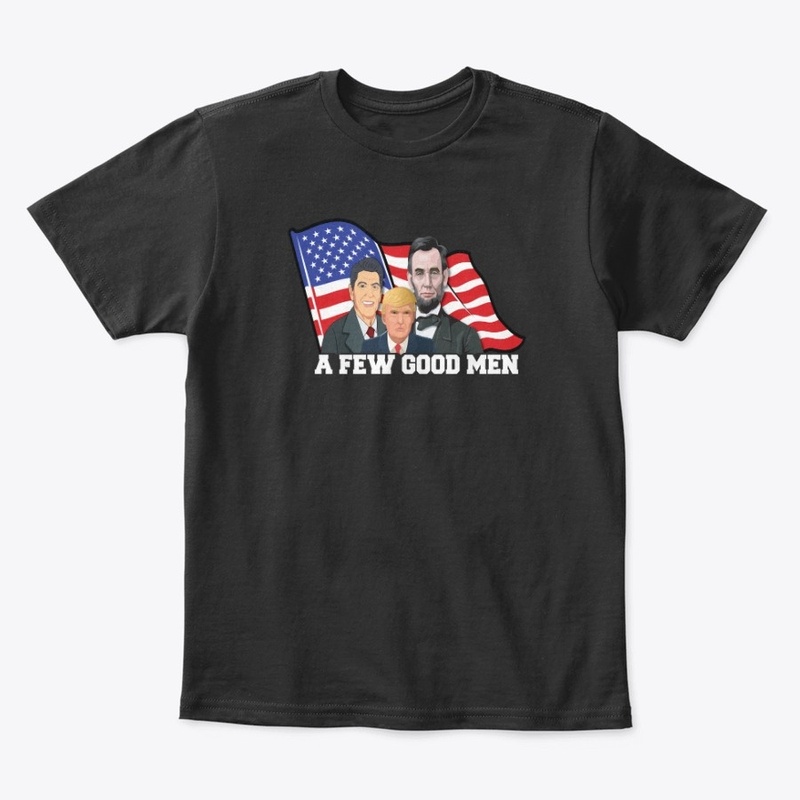 A Few Good Men (Trump, Reagan, Lincoln)
