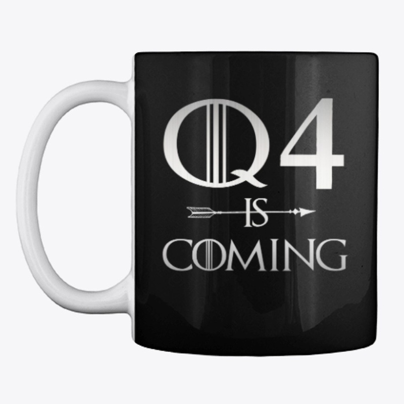 Q4 IS COMING