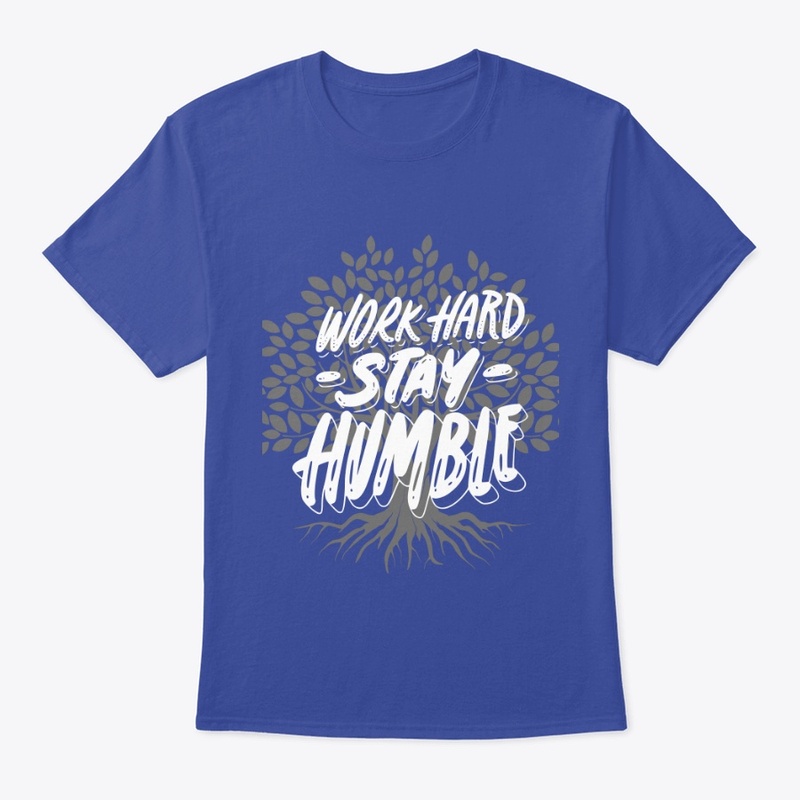 Work hard stay humble T-shirt design 