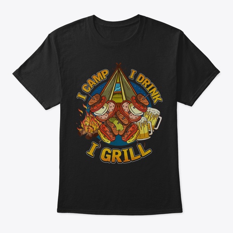 Mens Funny Camping Drinking Grilling T S Black T-Shirt Front