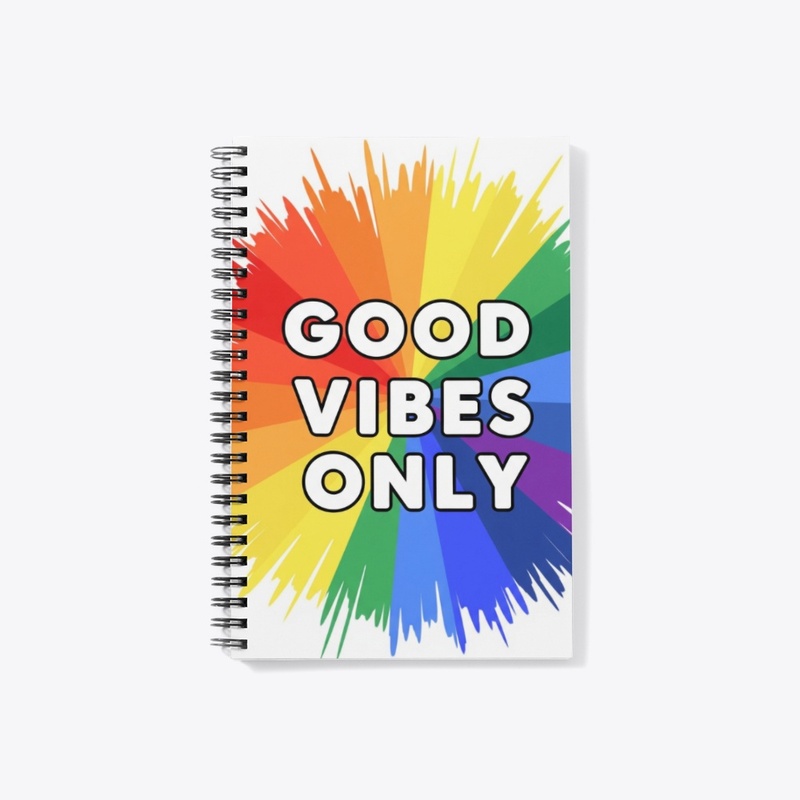 Good Vibes Only - Rainbow Burst