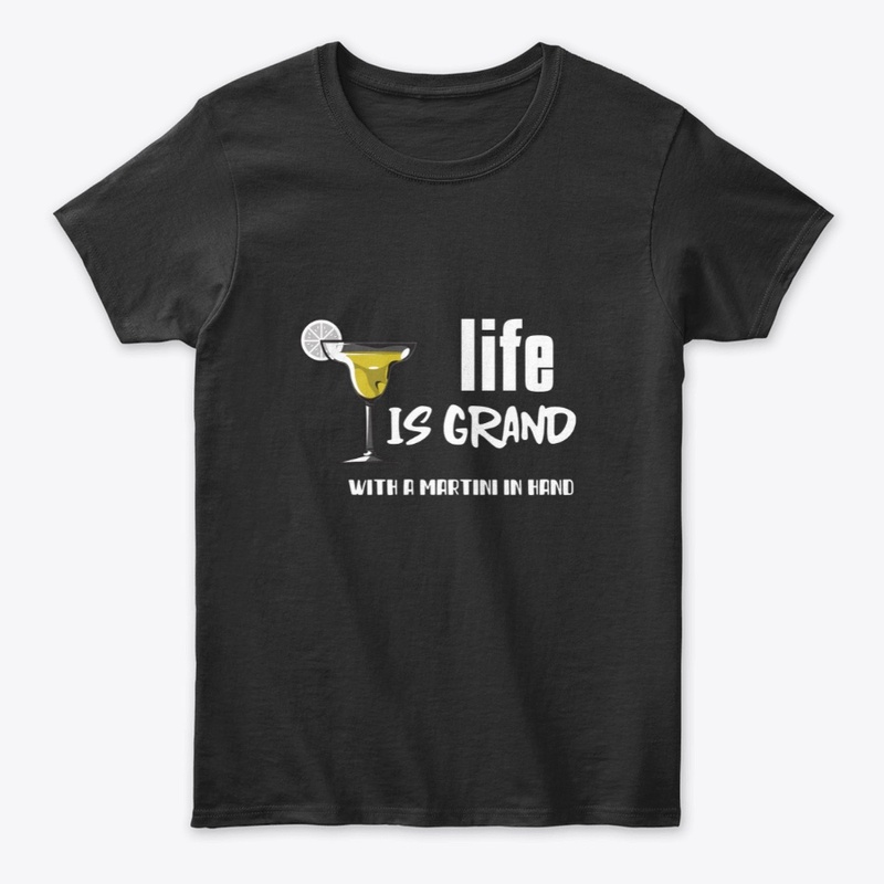 Life is grand with a martini in hand