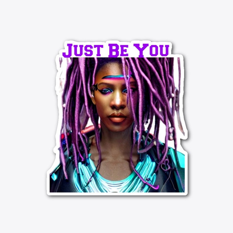 Just Be You 