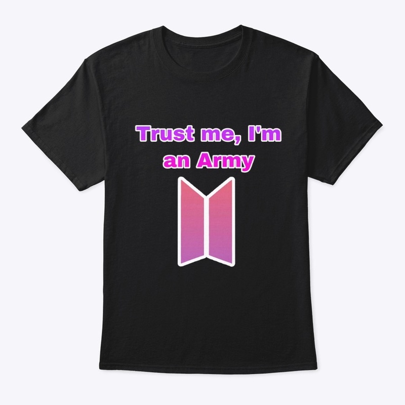 Trust me, I’m an ARMY 