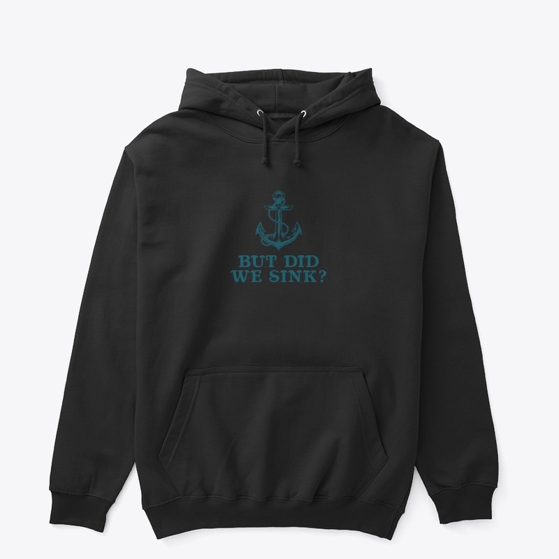 But Did We Sink?