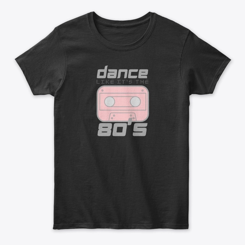 Dance Like It's The 80's