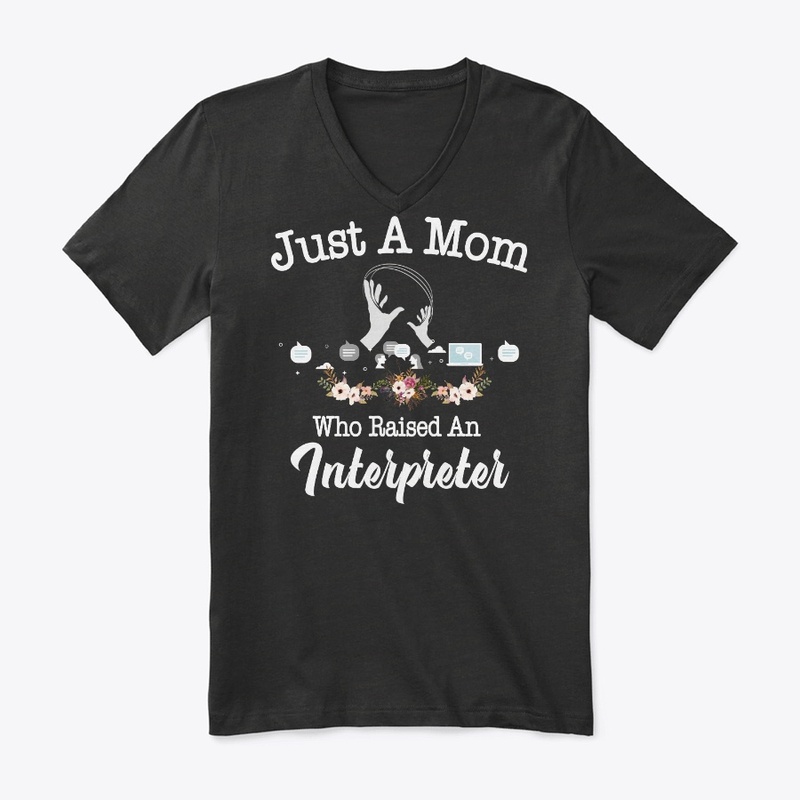 Just A Mom Who Raised An Interpreter