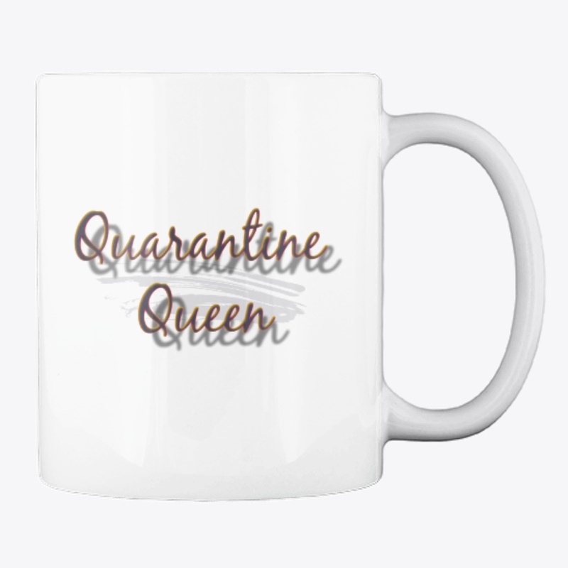 Quarantine Queen