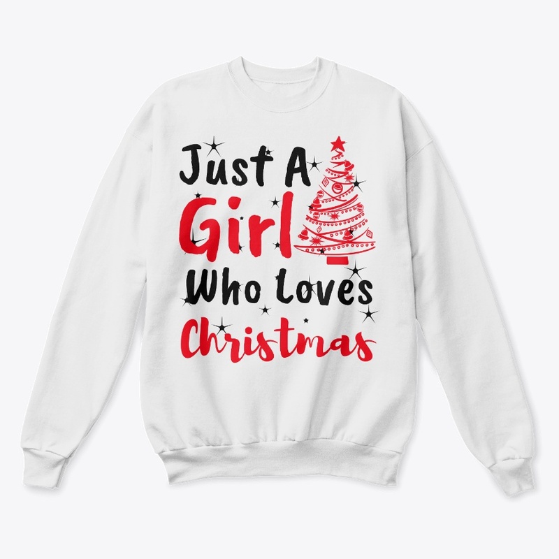 Just A Girl Who Loves Christmas Shirt
