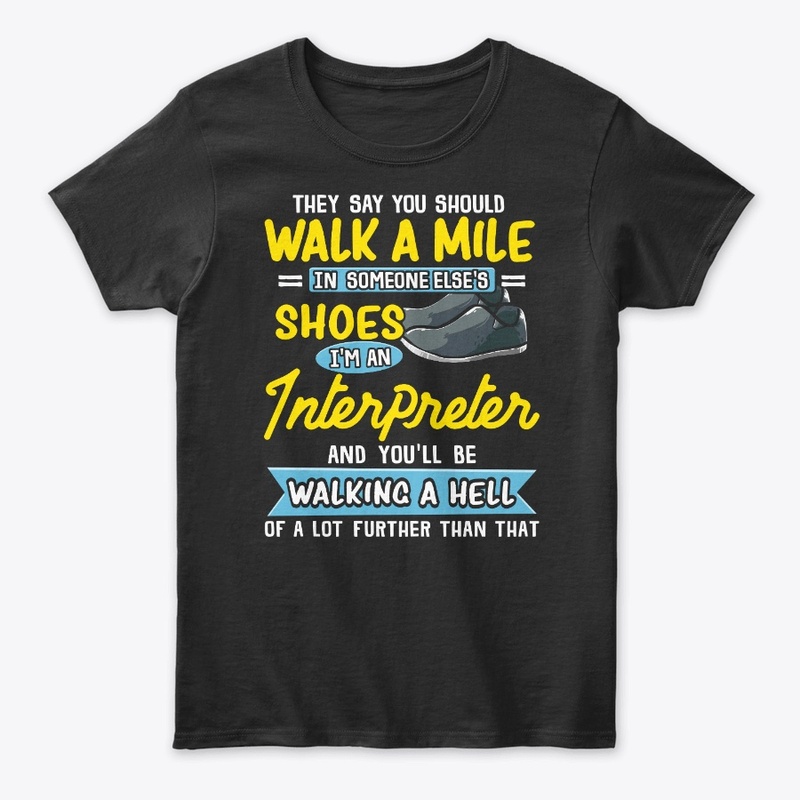 Funny Interpreter Gift Walking A Hell