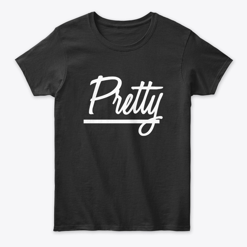 Read between the lines "Pretty Bitch"