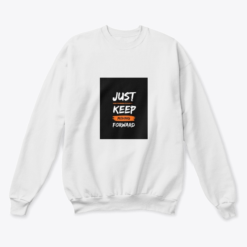 "Just keep moving forward "