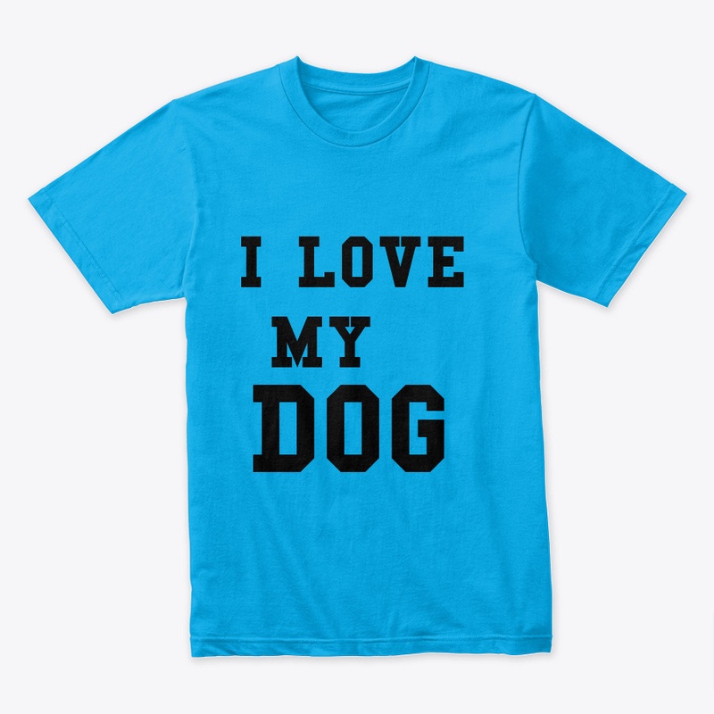 I Love My Dog