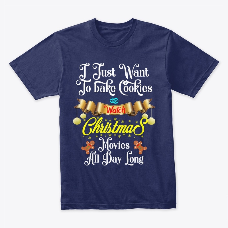 I want bake Cookies  watch xmas movies