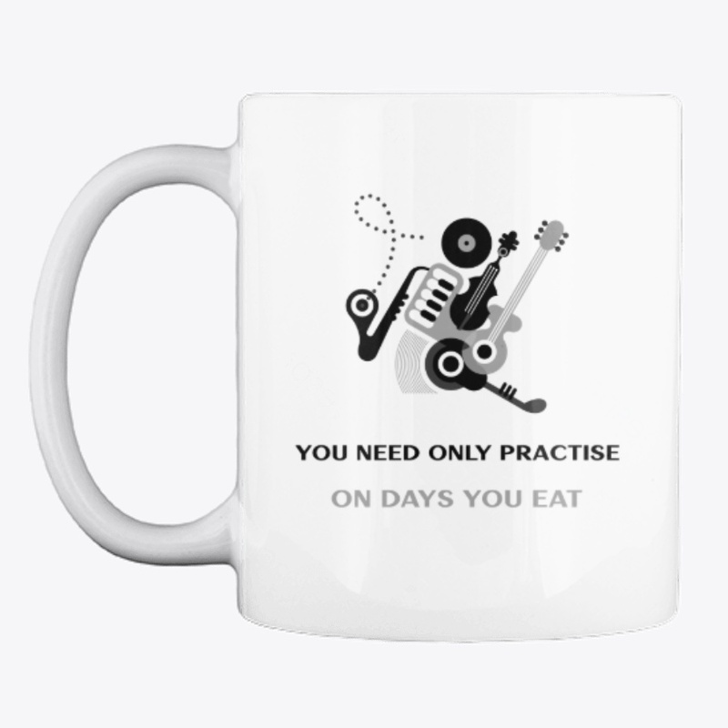 Only Practise On Days You Eat Band