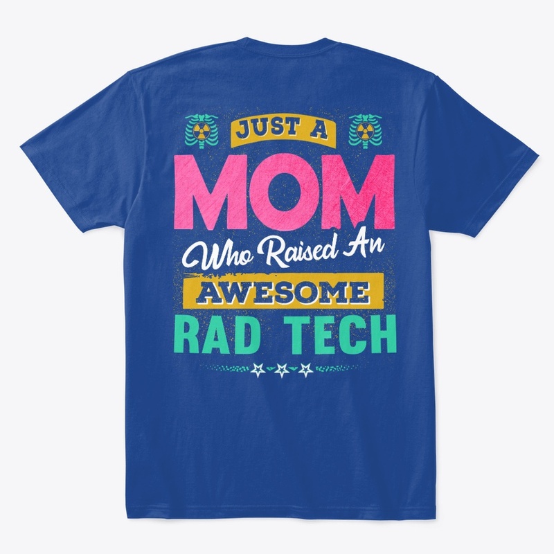 Awesome RAD Tech's Mom Shirt 