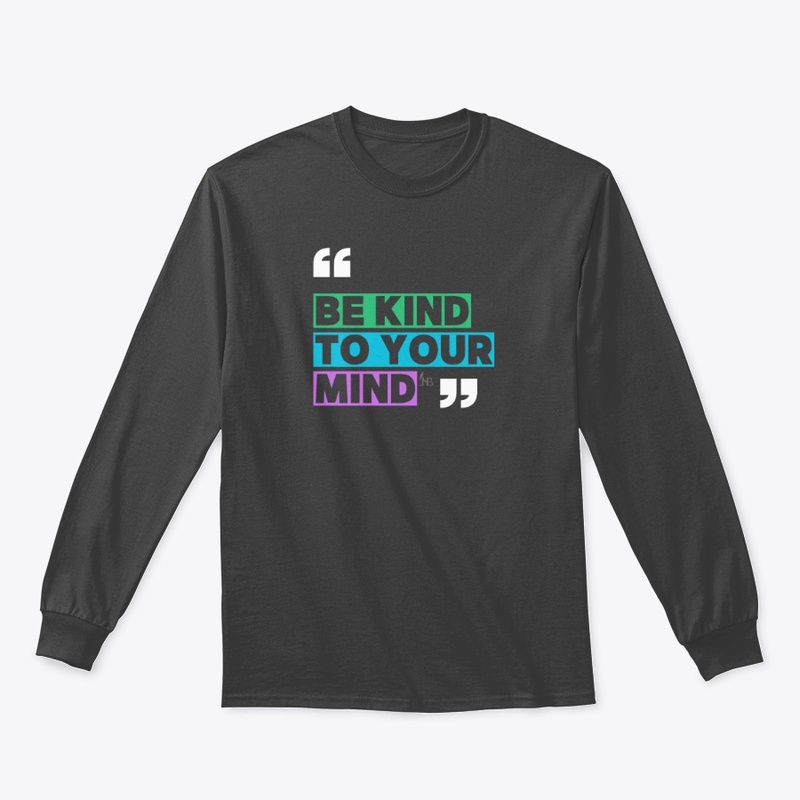 Be Kind to Your Mind