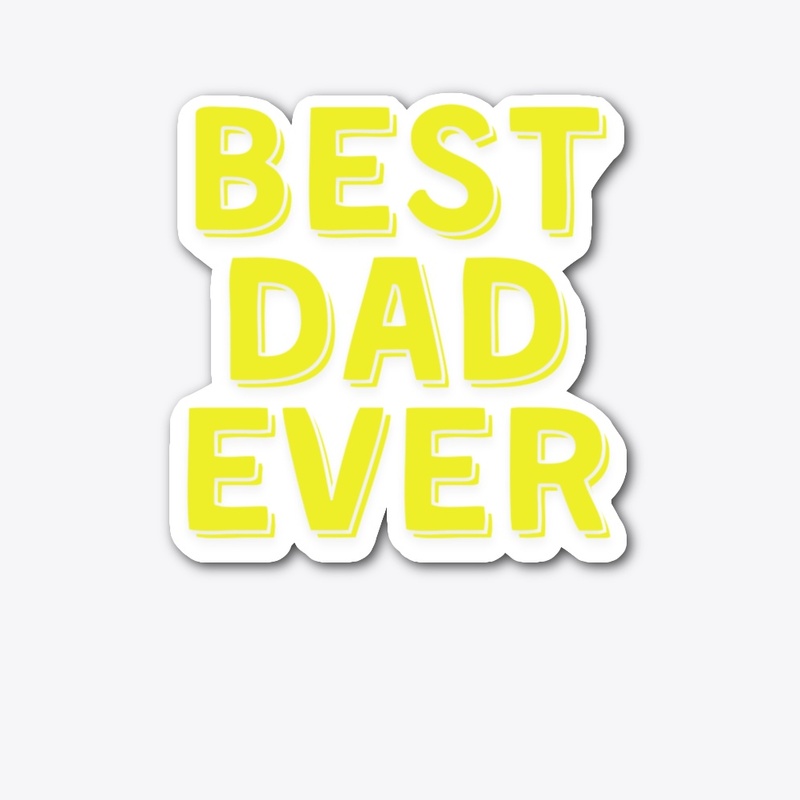 Best Dad Ever Quote– Dad Gift