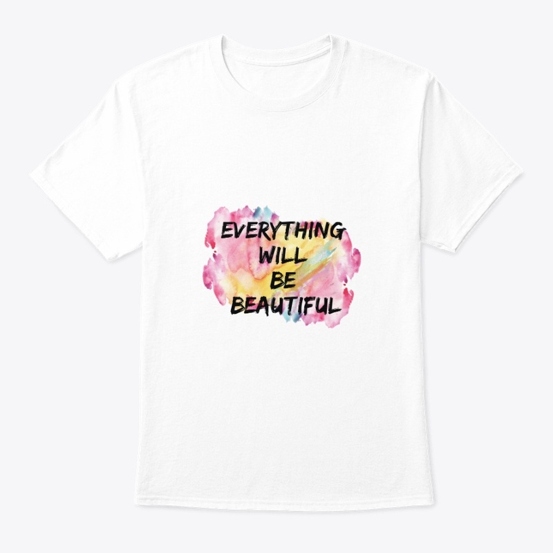 Everything  will  be  beautiful