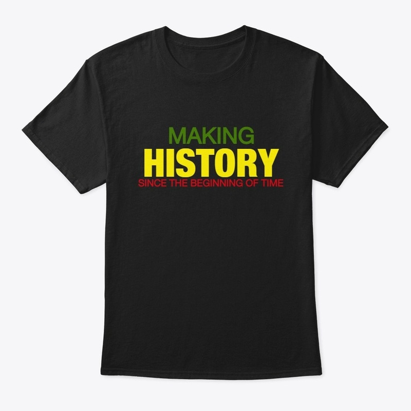 MAKING HISTORY