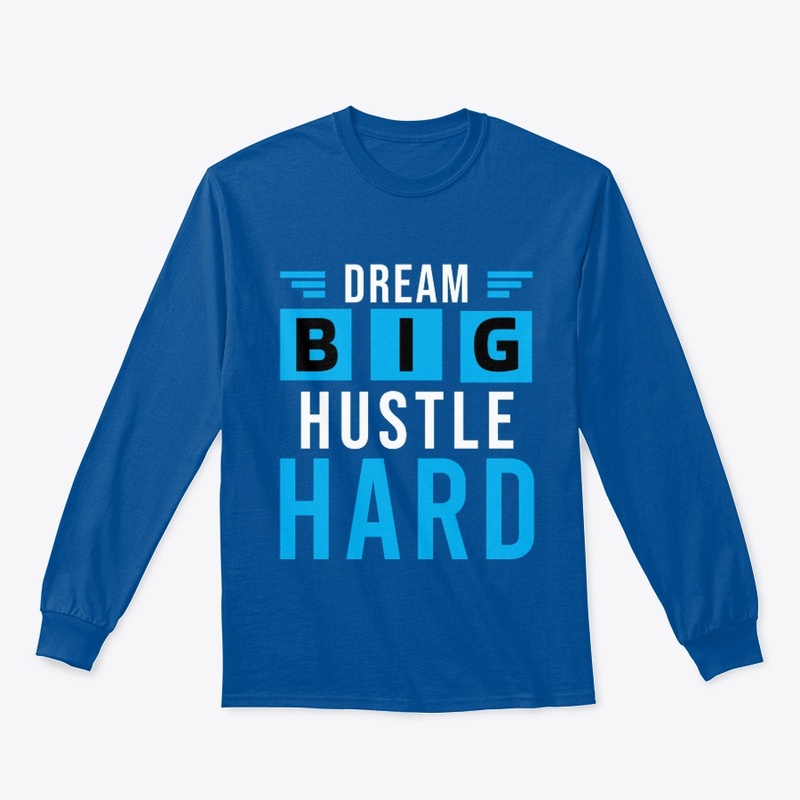 Motivational Mantra Dream Big HustleHard