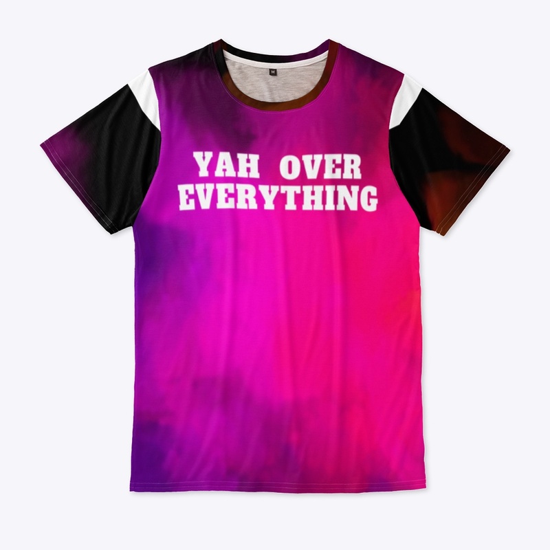 Yah Above Everything