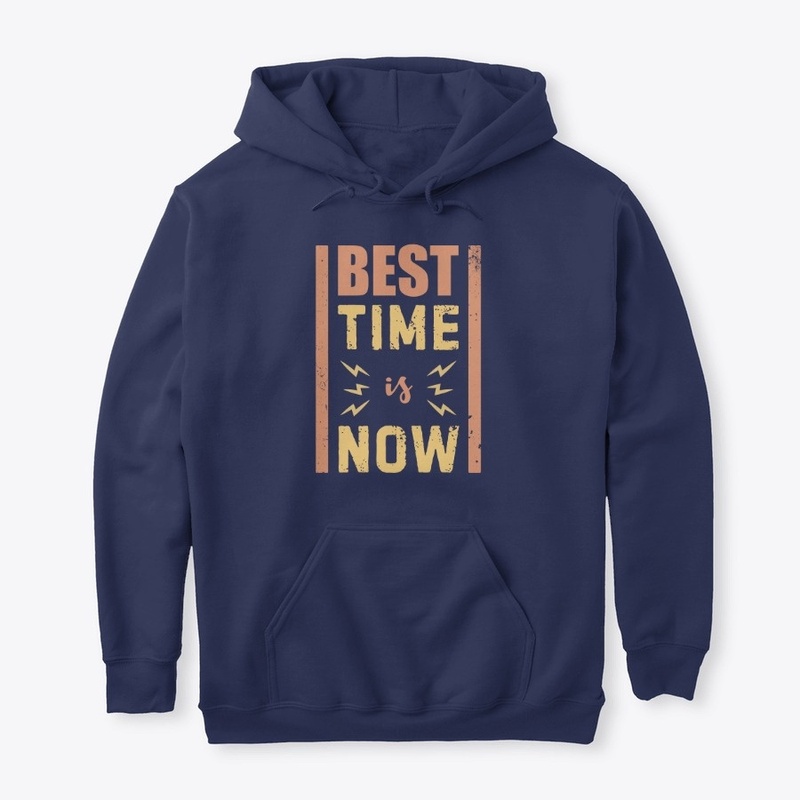 Best time is now