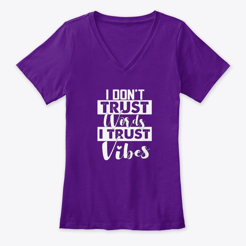 I Don't Trust Words, I Trust Vibes 