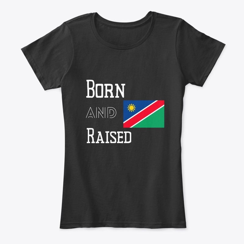 Born and raised - Namibia
