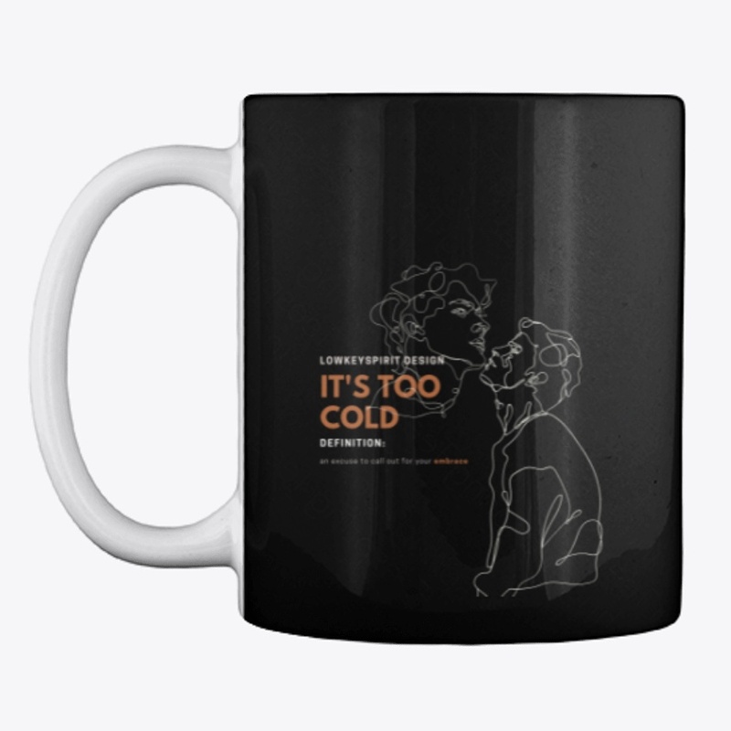 It's too cold MM (dark product)