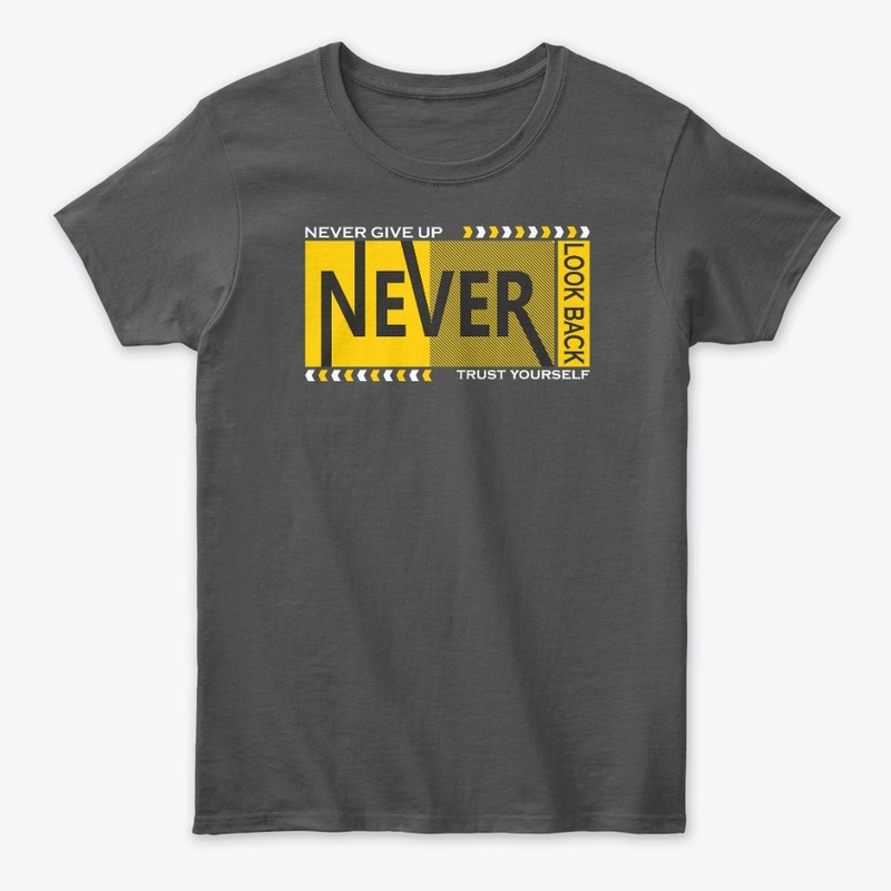 Never Give Up Tees Unisex