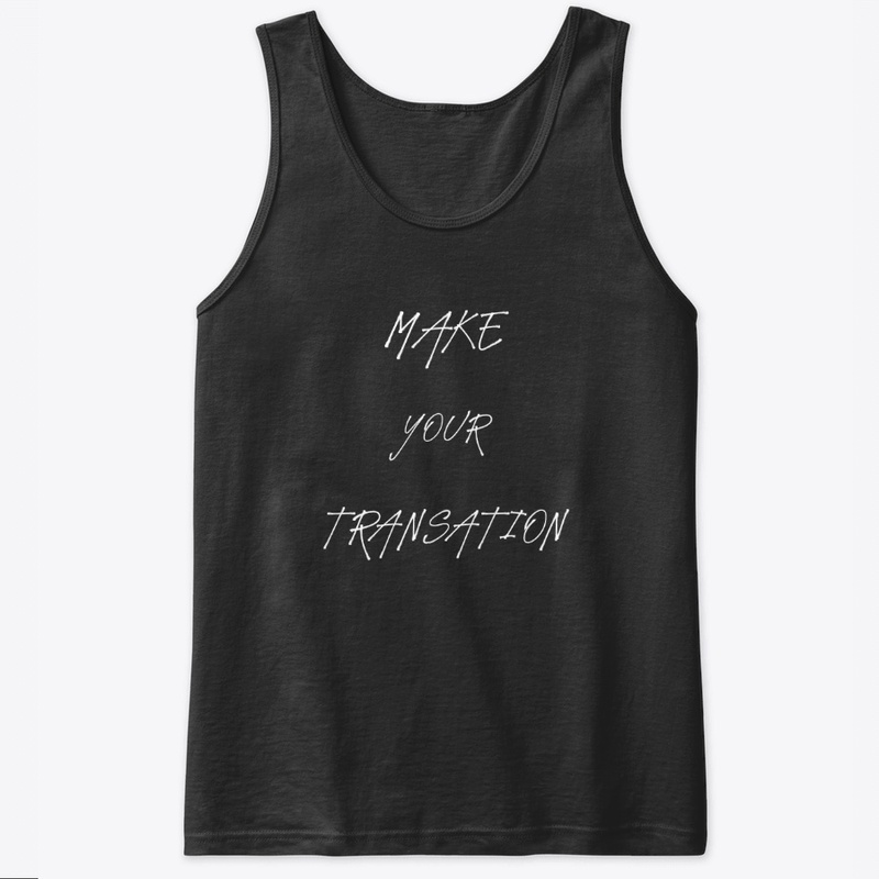 MAKE YOUR TRANSATION